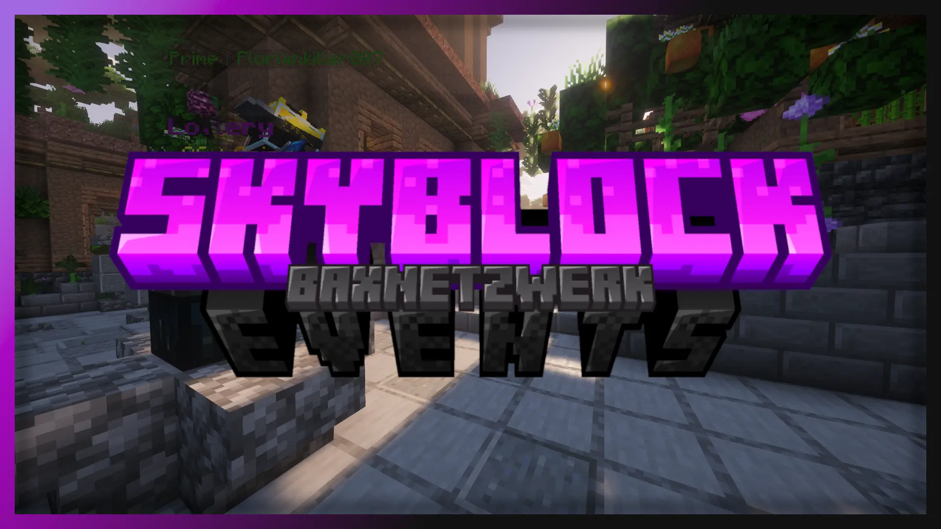 BaxNetzwerk – Unser neuer Fokus: SkyBlock & Events